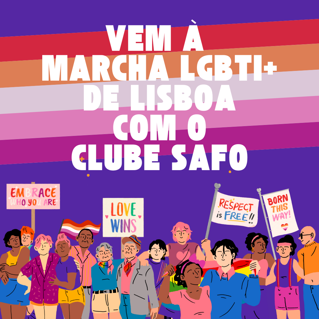 VEM À MARCHA LGBTI+ DE LISBOA COM O CLUBE SAFO